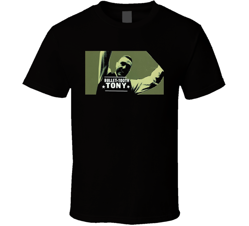 Bullet Tooth Tony Snatch T Shirt