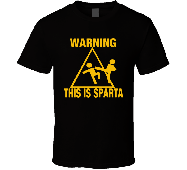 Warning This Is Sparta T Shirt
