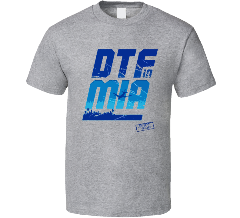Jersey Shore DTF In Miami T Shirt 