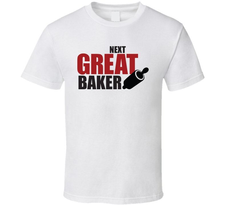 The Next Great Baker Cake Boss TV Show T Shirt 