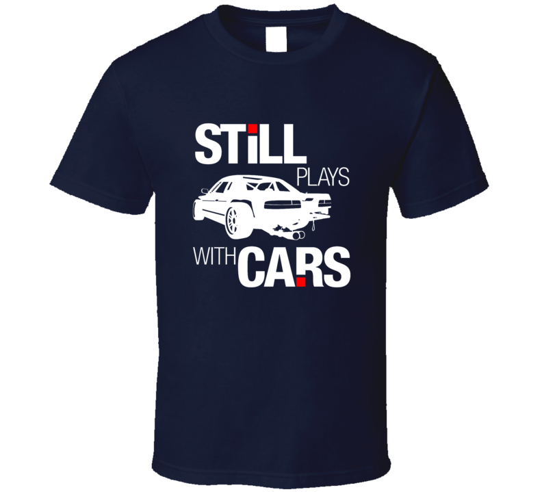 Still Plays With American Muscle Cars Dads Husband Mens Navy Blue  T Shirt