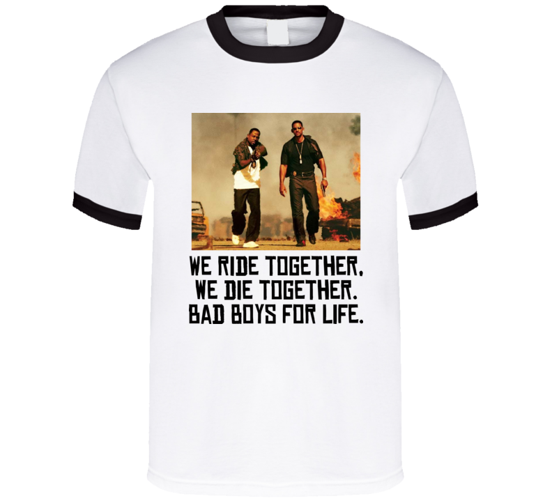 Bad Boys Movie Quote T Shirt