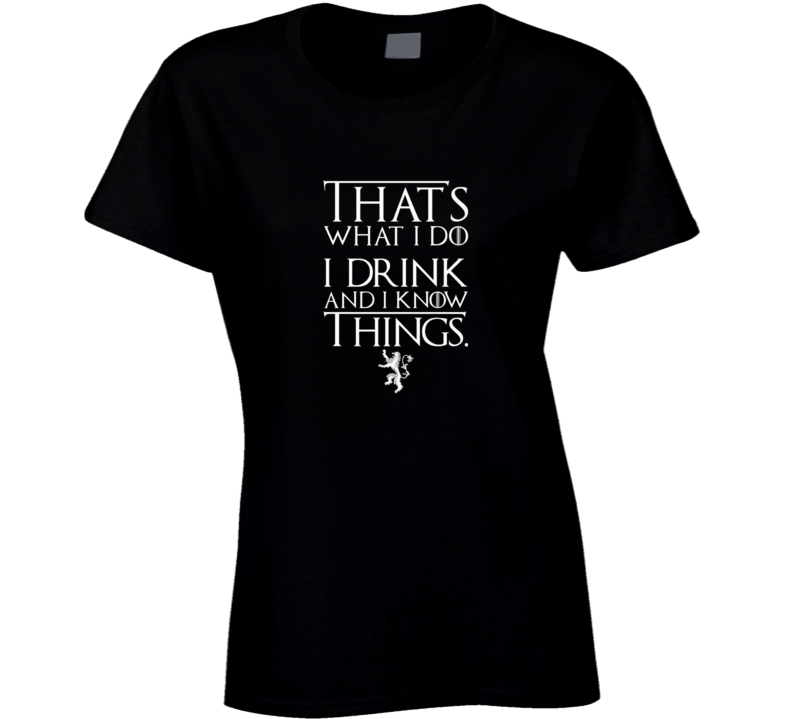 Game of Thrones Tank Top I Drink And I Know Things Shirt Tyrion