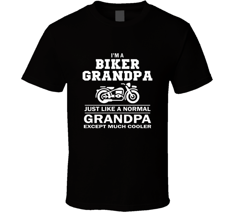 I'm A Biker Grandad - Mens Funny Motorbike T-Shirt Father's Day Birthday Bike