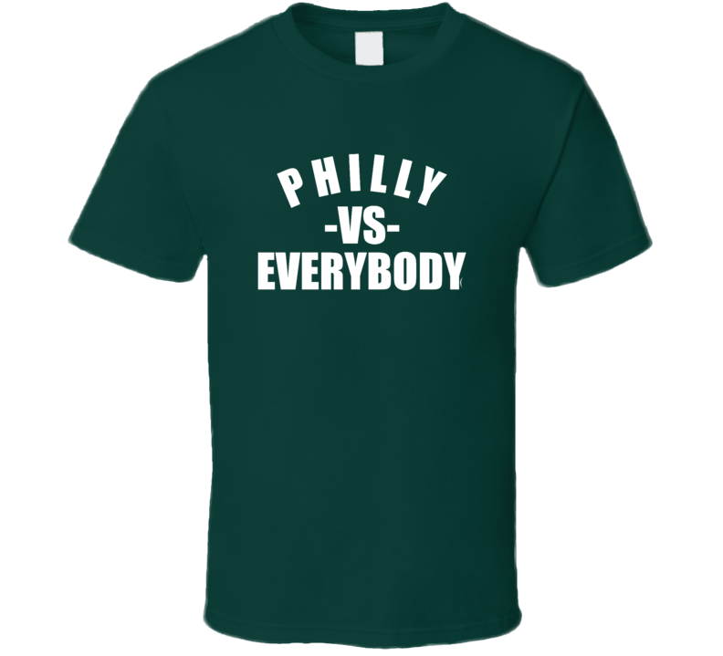 Philadelphia Philly Vs Everybody Sports Football Fan T Shirt