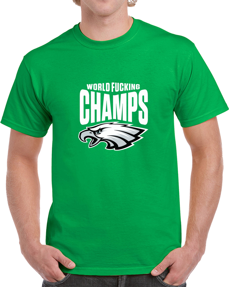 Philadelphia Superbowl Champs F***ing World Football T Shirt
