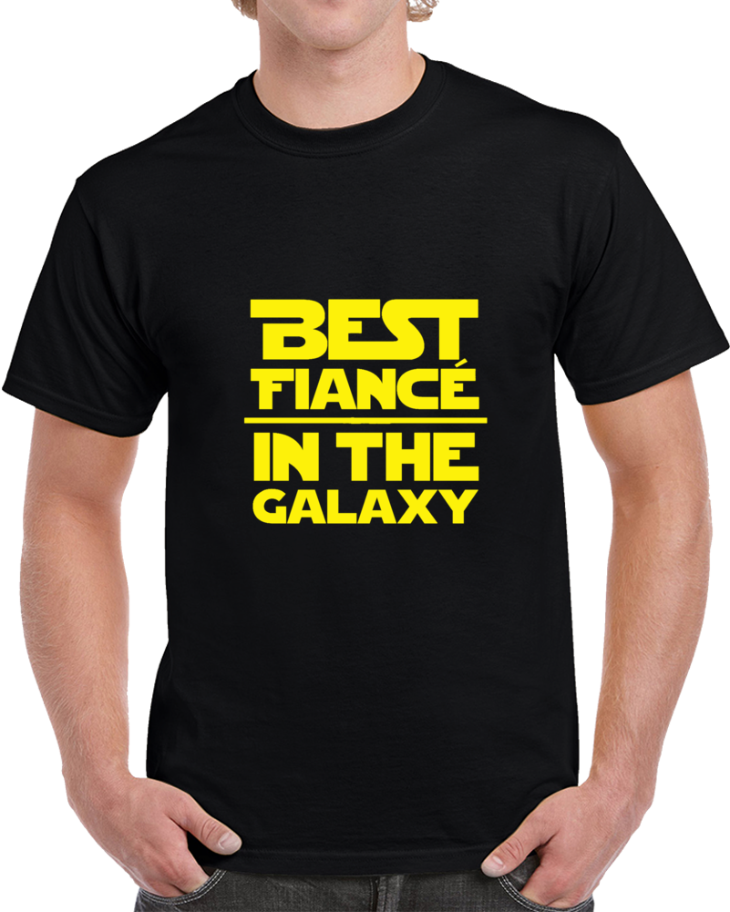 Best Fiance In The Galaxy Star Wars Inspired Mens T Shirt