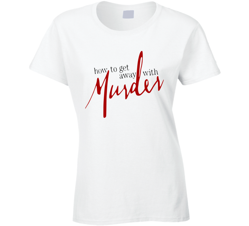 How To Get Away With Murder Tv Show Series Ladies T Shirt
