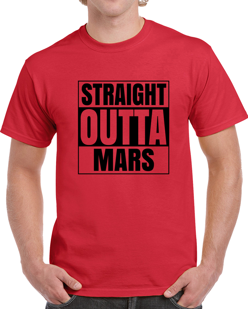 Straight Outta Mars Compron Style Hip Hipo Rap Music Funny T Shirt