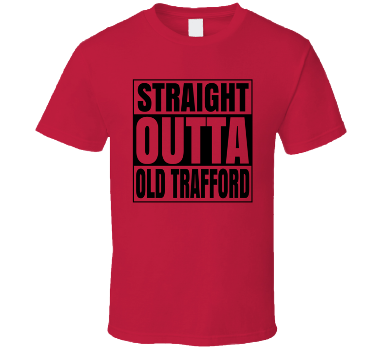 Straight Outta Old Trafford Manchester Football T Shirt