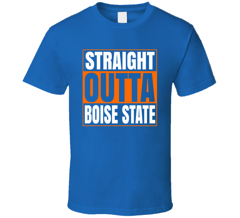 Straight Outta Boise State Idaho University Compton Style T Shirt