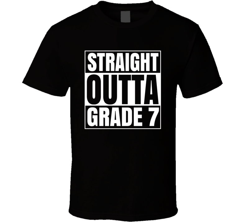 Straight Outta Grade 7 School Compton Style T Shirt