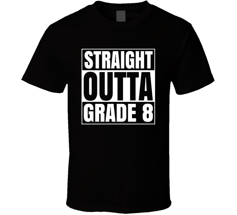 Straight Outta Grade 8 Compton Style School Hip Hop T Shirt