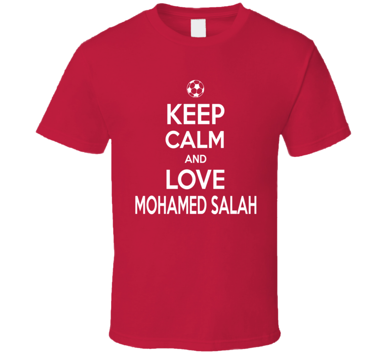 Keep Calm And Love Mohamed Salah Egyptian Liverpool Football Player T Shirt