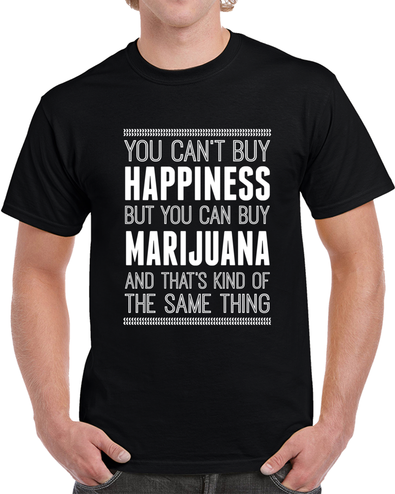 Marijuana Weed Smoke Happiness Funny Adult T Shirt