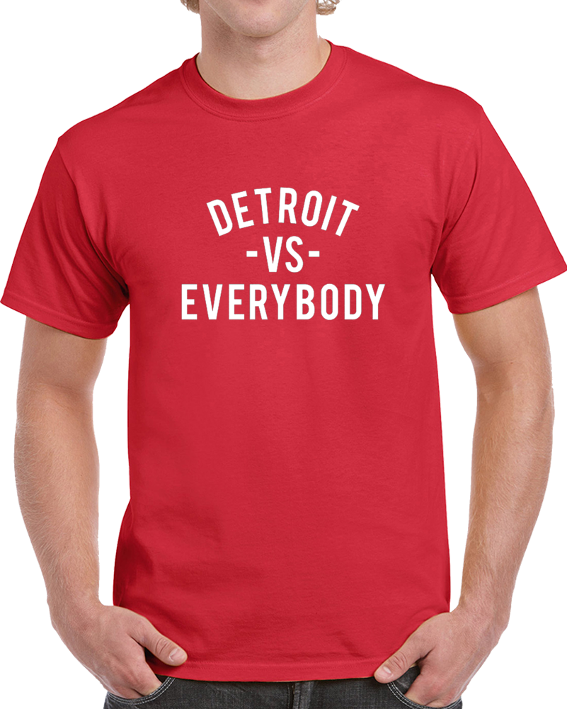 Detroit Vs Everybody Red Hockey Team Fan Supporter T Shirt