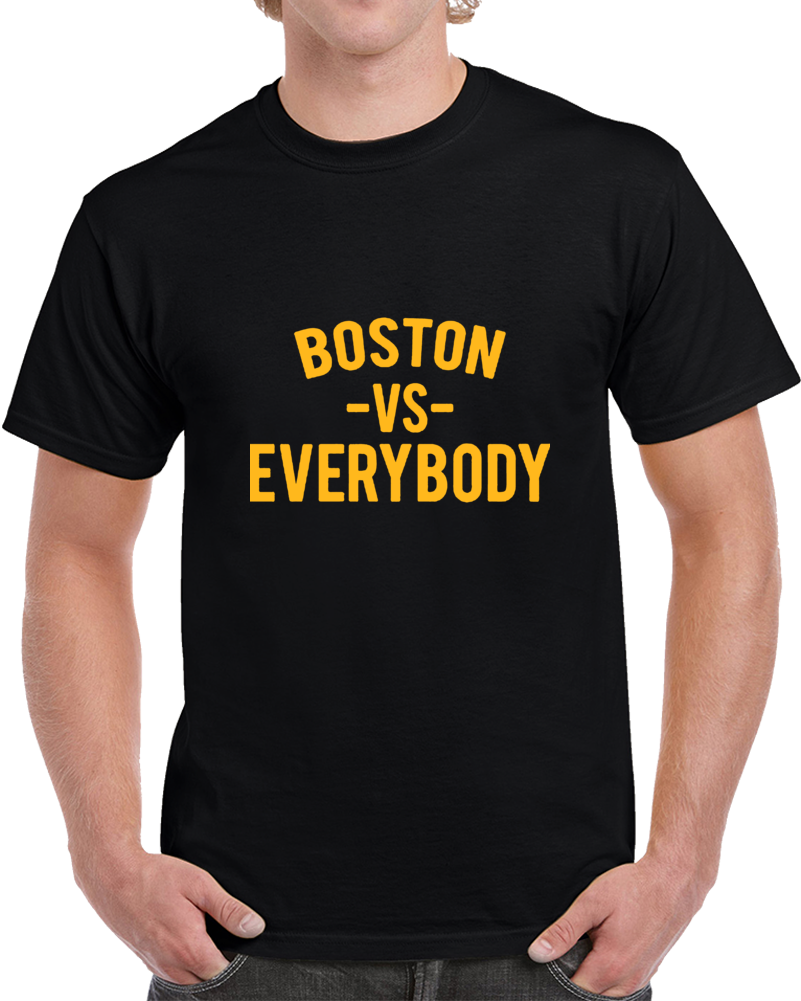 Boston Vs Everybody Fan Supporter Hockey Team T Shirt