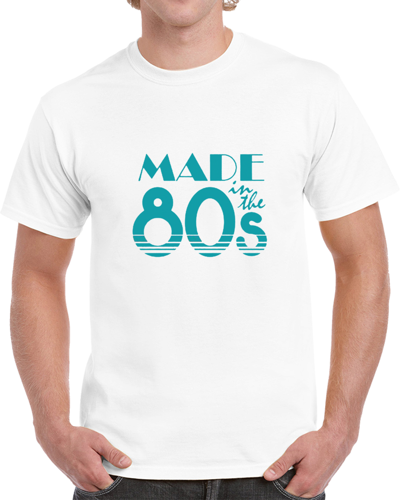Made In The 80's Pop Culture Retro Vintage Miami Style White T Shirt