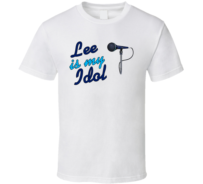 Lee Dewyze Is My Idol T Shirt