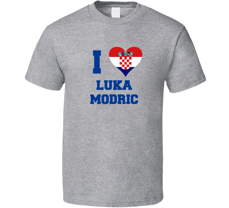 I Love Luka Modric Croatian Soccer Star World Cup Fan Supporter T Shirt