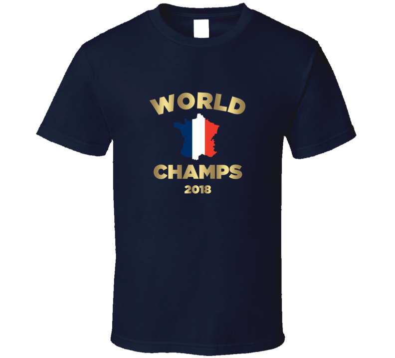 France World Cup Champions Champs 2018 Soccer T Shirt