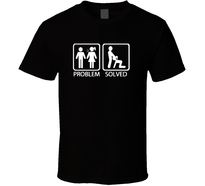 Husband And Wife Problem Solved Funny Offensive T Shirt