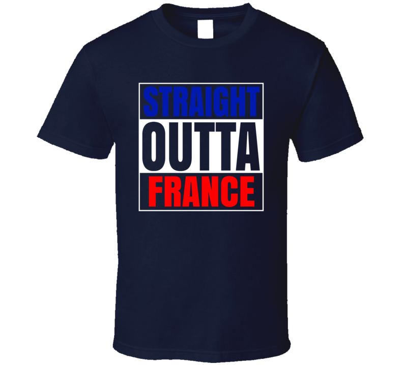 Straight Outta France World Cup Fan Supporter Soccer Hip Hop T Shirt