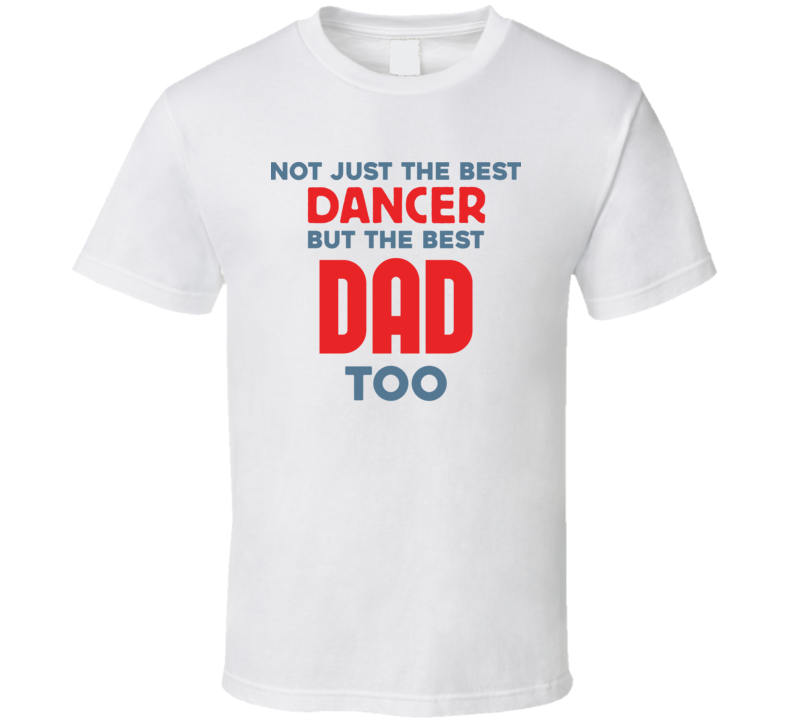 Best Dand And Dancer Fathers Funny  Joket Shirt