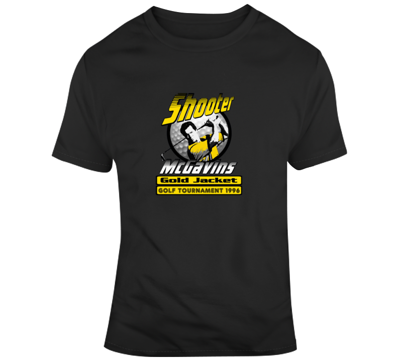 Shooter Mcgavins Happy Gilmore Gold Jacket Tournament Movie T Shirt