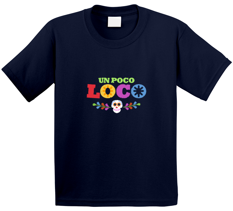 Un Poco Loco Coco Movie Funny Kids T Shirt