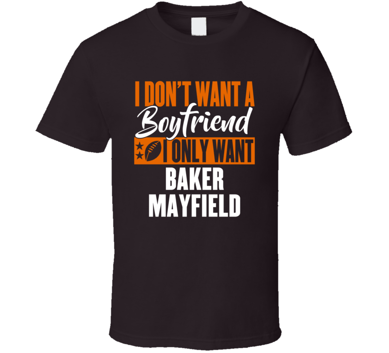Baker Mayfield Cleveland Qb My Boyfriend Ladies Football T Shirt