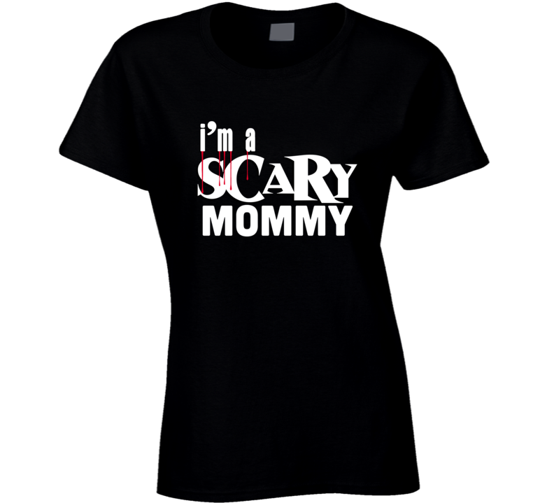 Im A Scary Mommy Funny Halloween T Shirt