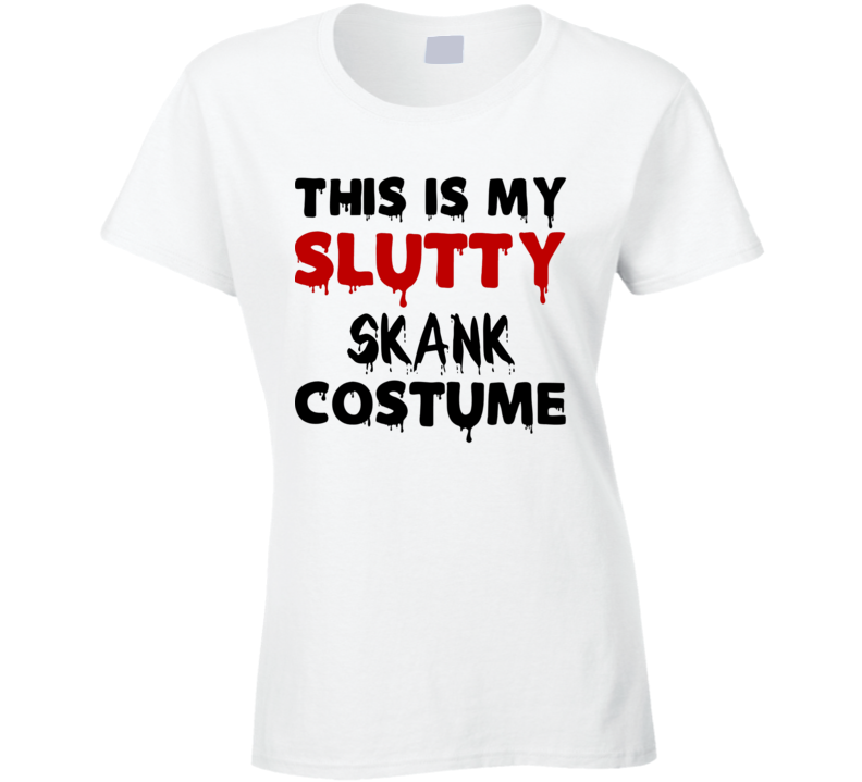 This Is My Slutty Skank Halloween Costume T Shirt