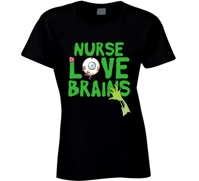 Nurse Love Brains Funny Zombie Halloween Ladies T Shirt