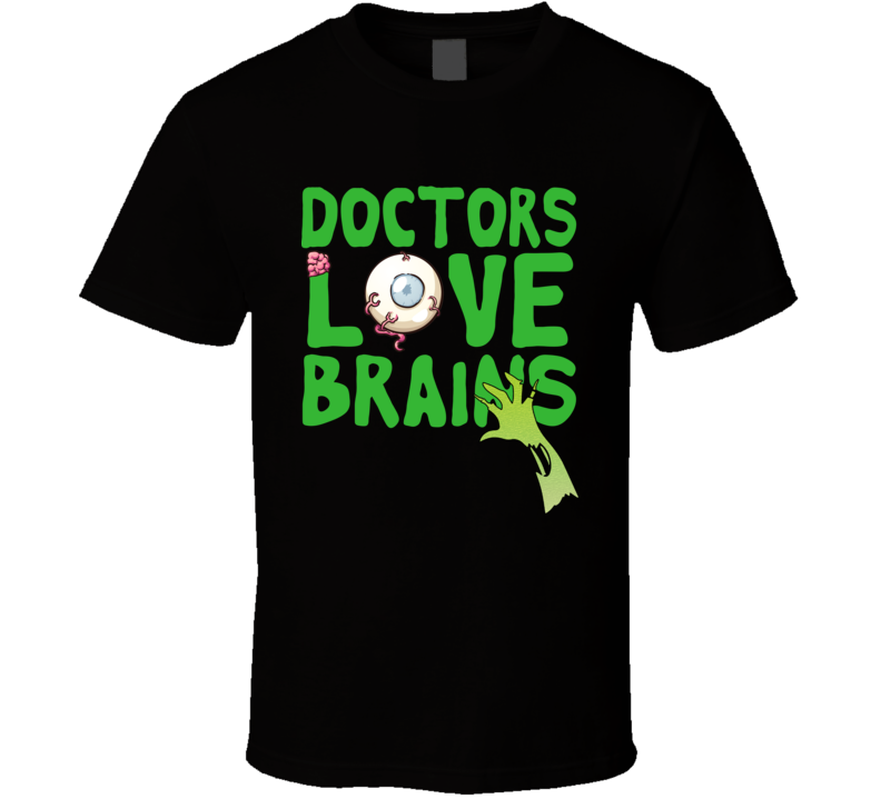 Doctors Love Brains Funny Zombie Halloween T Shirt