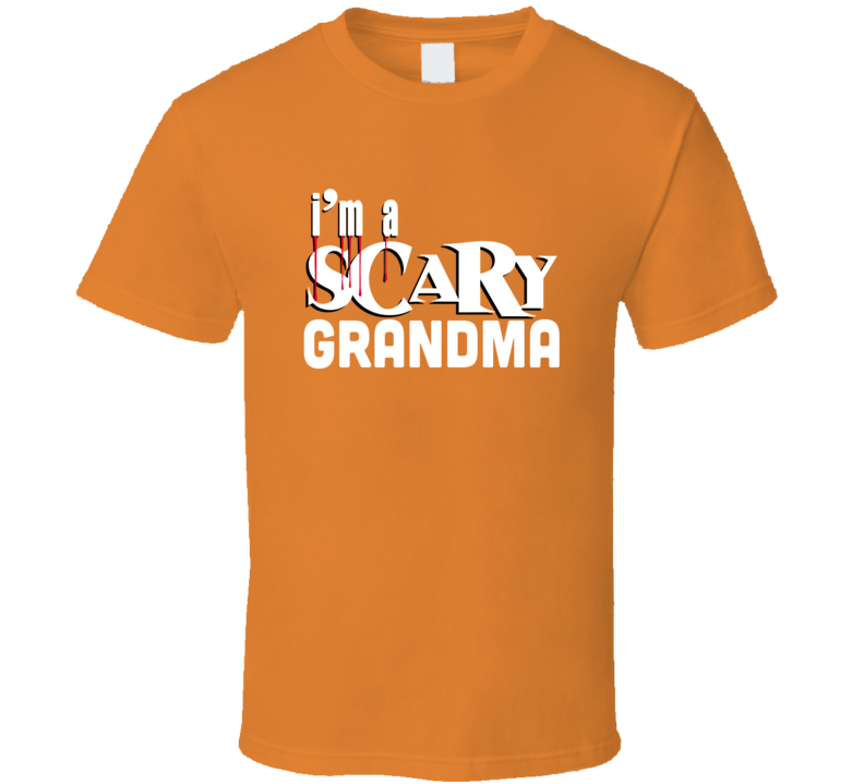 I'm A Scary Grandma Grandmother Funny Halloween T Shirt