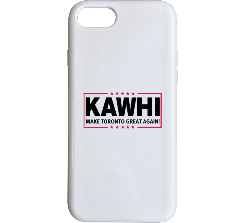 Kawhi Leonard Make Toronto Great Again Basketball Fan Supporter T Shirt T Shirt Phone Case