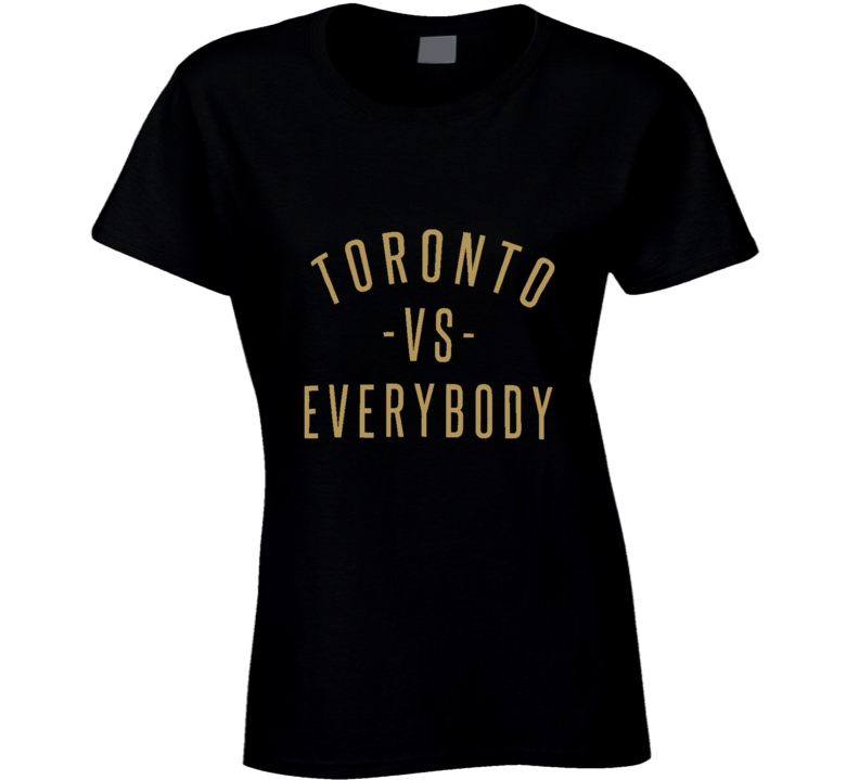 Toronto Vs Everybody The Six Gold Basketball Playoff Supporter T