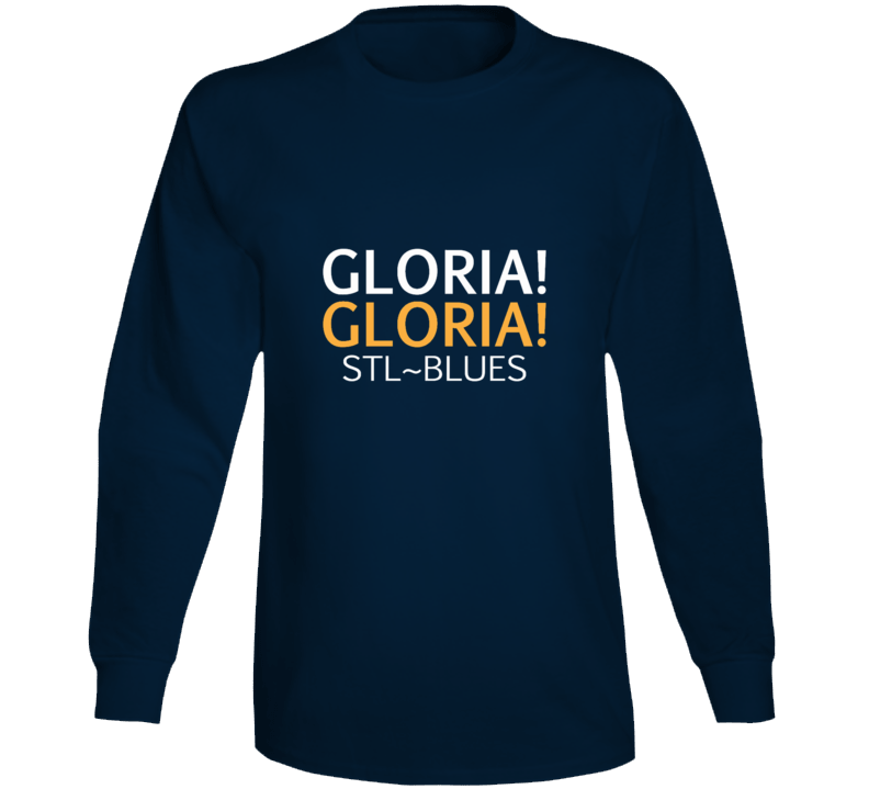 St, Louis Gloria Gloria Winning Song Playoffs Champs Hockey Long Sleeve