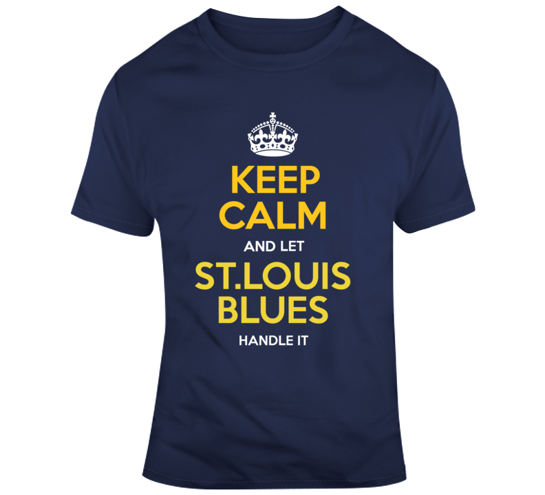 Keep Calm And Let St. Louis Handle It Hockey Champs T Shirt