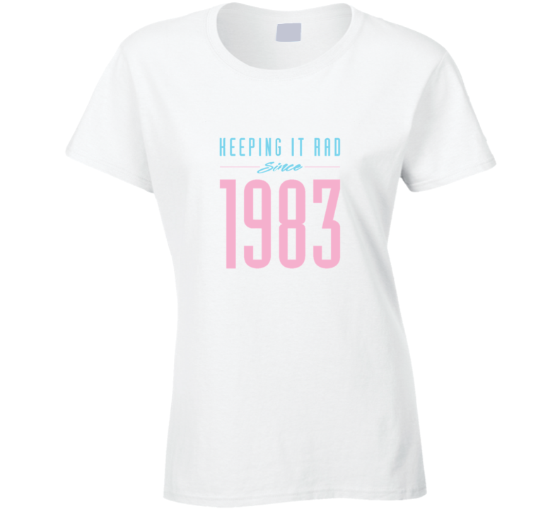 Ladies Keepin It Rad Since 1983 Retro 80's Racerback Ladies T Shirt