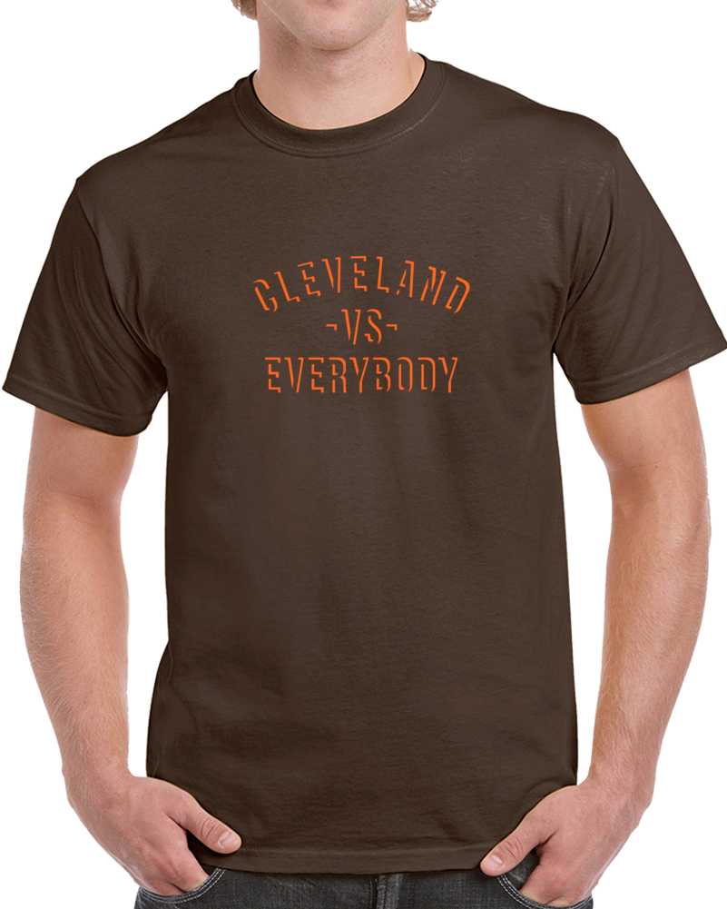 Cleveland Vs Everybody Football Fan Supporter T Shirt