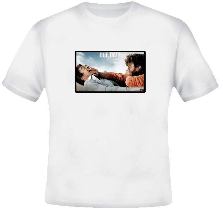Due date movie T Shirt