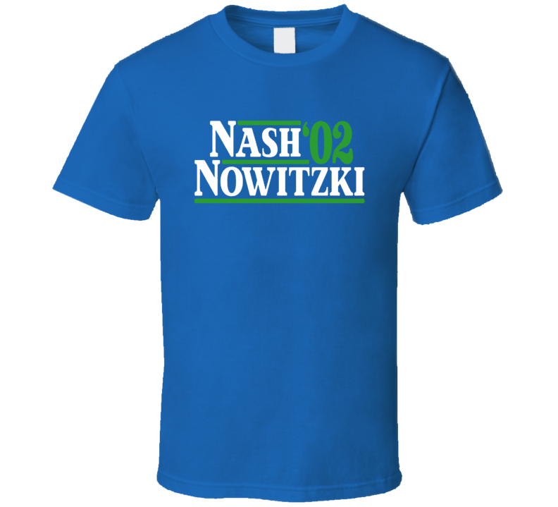 Nash Nowitzki 02 Basketball Fan Cool T Shirt