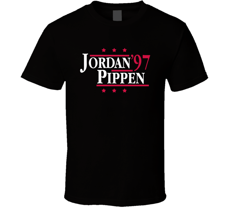 Michael Jordan Scottie Pippen 1997 Campaign Presidential Style Chicago Basketball Sports Fan T Shirt