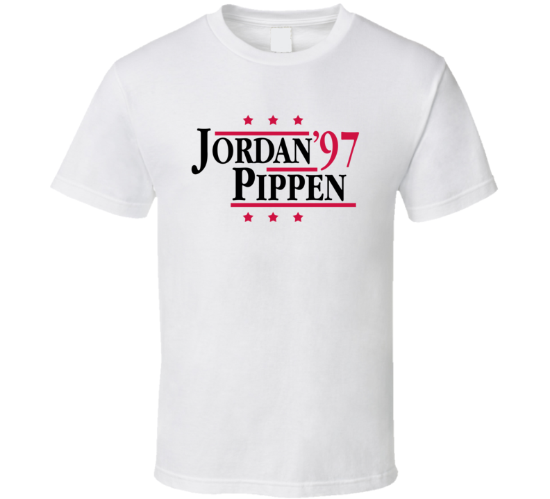 Michael Jordan Scottie Pippen 1997 Campaign Presidential Style Chicago Basketball Fan T Shirt