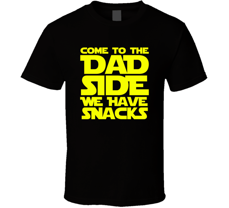 Darth Vader Come To The Dad Side Snacks Funny Fathers Day T Shirt