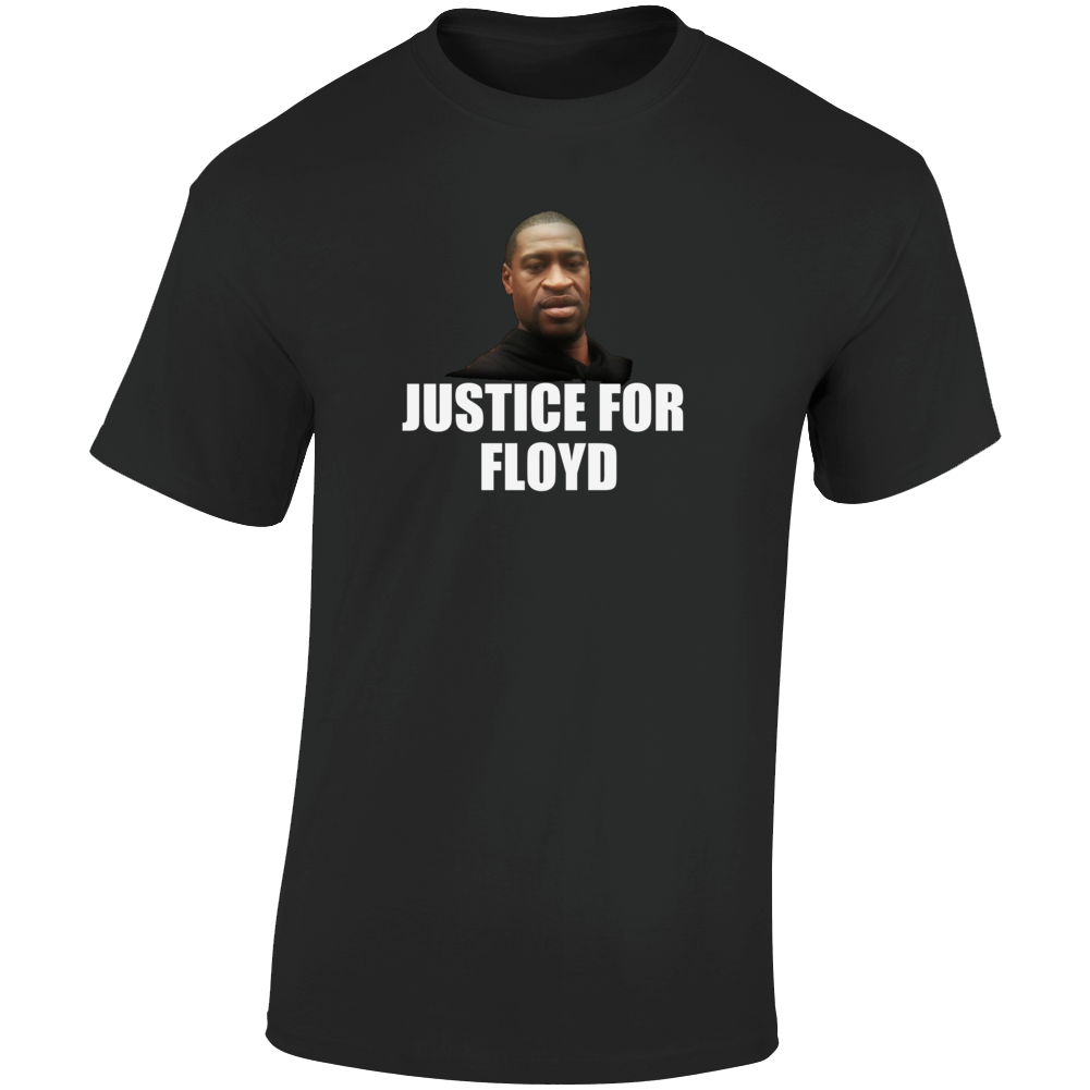 Justice For Floyd George Political T Shirt