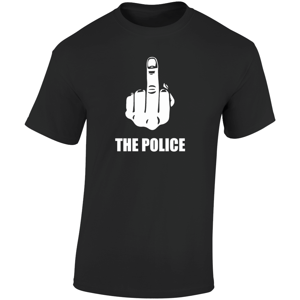 Middle Finger F*ck The Police Political Funny T Shirt