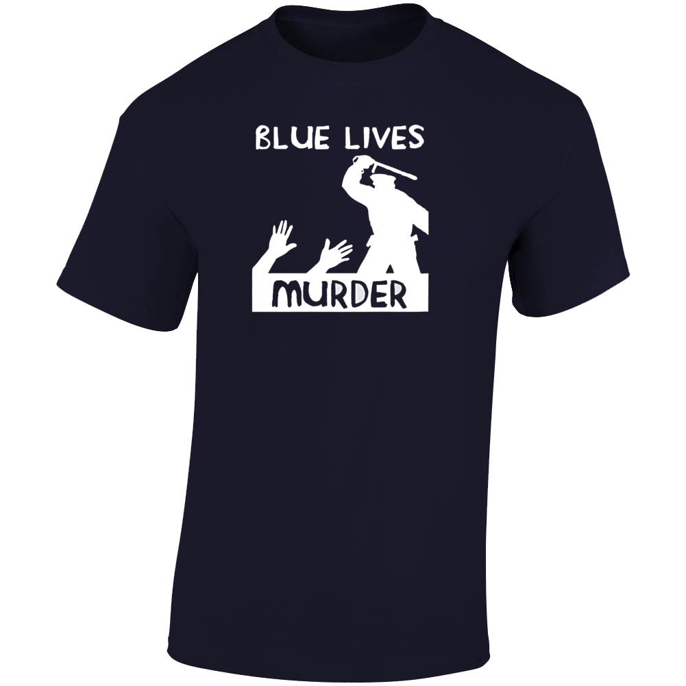 Blue Lives Murder Police Brutality Amazon T Shirt